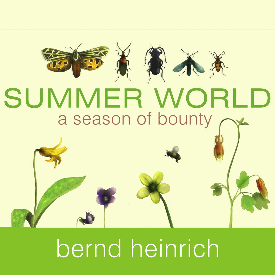 Summer World by Bernd Heinrich