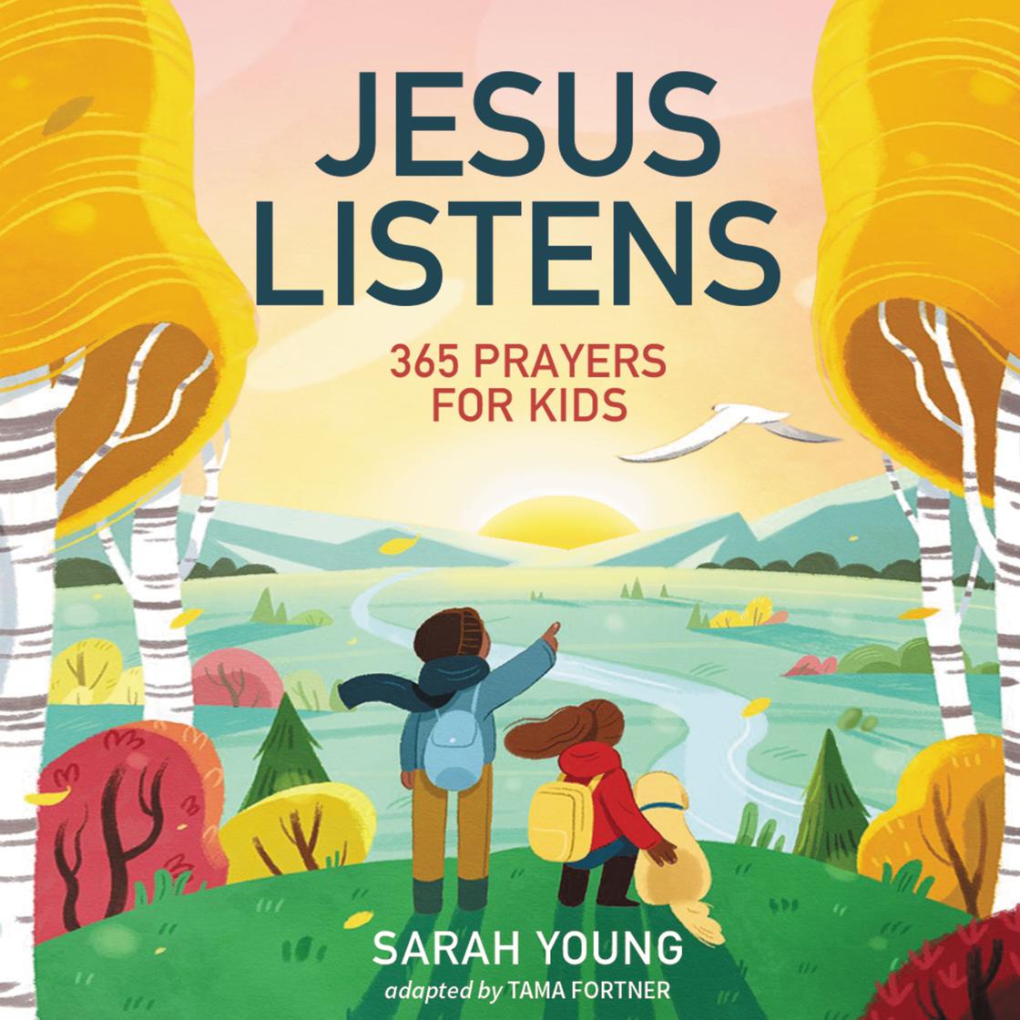 Jesus Listens: 365 Prayers for Kids by Sarah Young