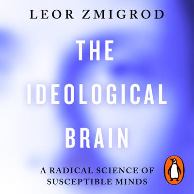 The Ideological Brain