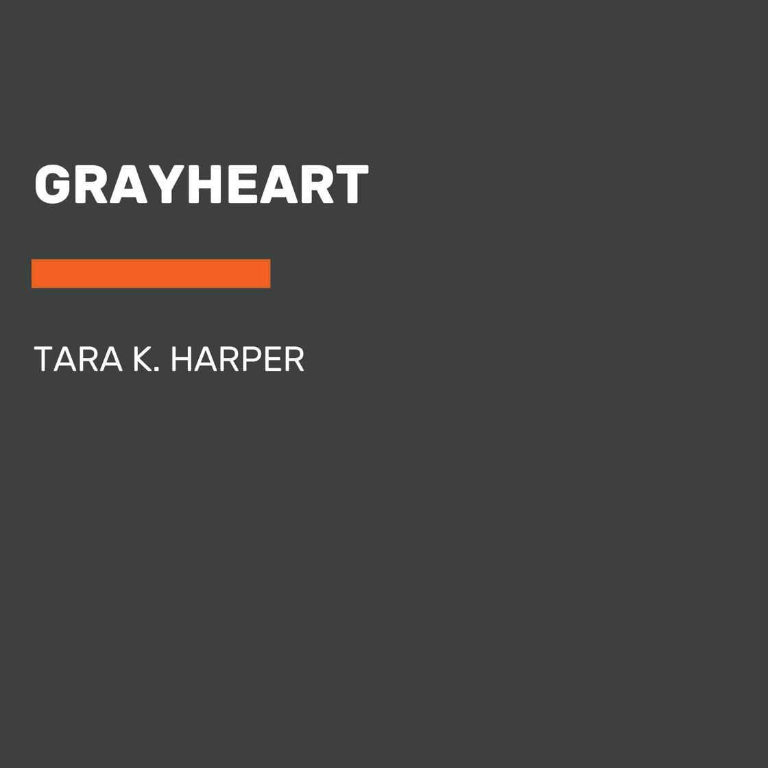 Grayheart by Tara K. Harper