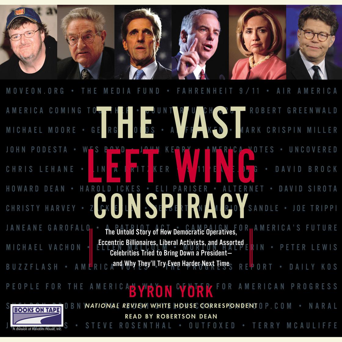 The Vast Left Wing Conspiracy by Byron York