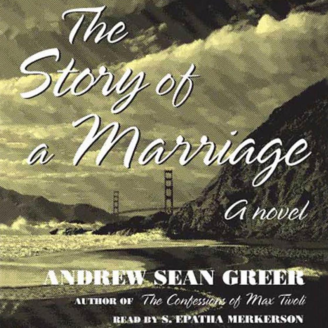 The Story of a Marriage by Andrew Sean Greer