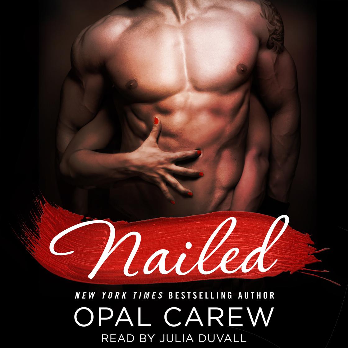 Nailed by Opal Carew