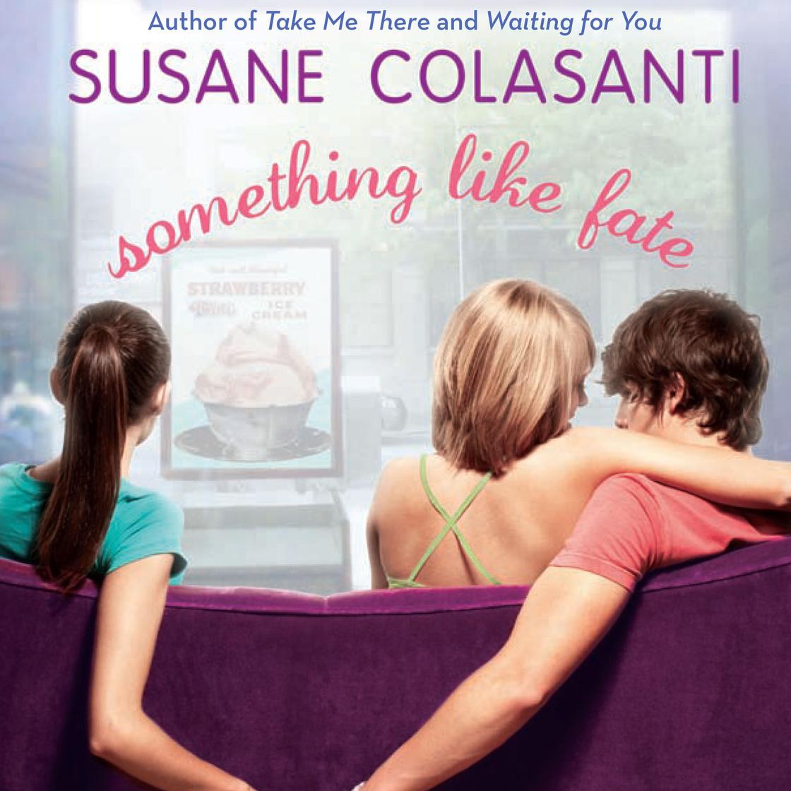 Something Like Fate by Susane Colasanti