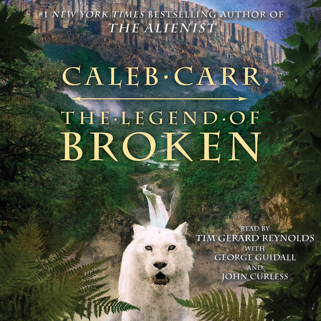 The Legend of Broken by Caleb Carr