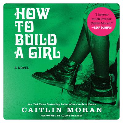 How To Build A Girl