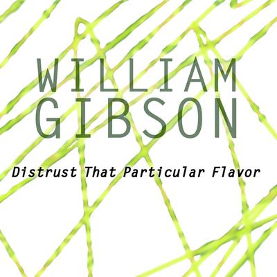 Distrust That Particular Flavor