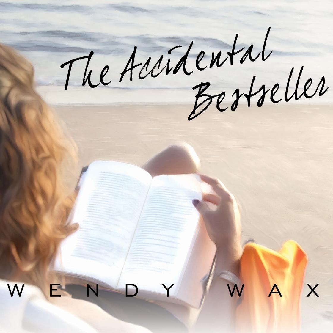 The Accidental Bestseller by Wendy Wax