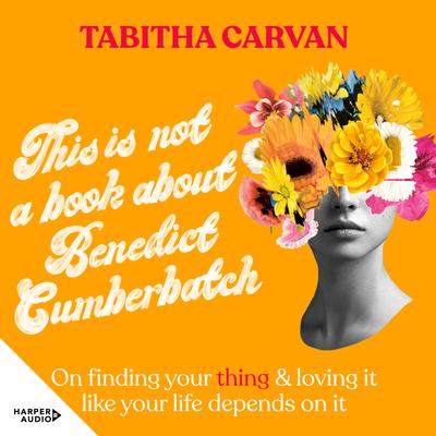 This Is Not A Book About Benedict Cumberbatch