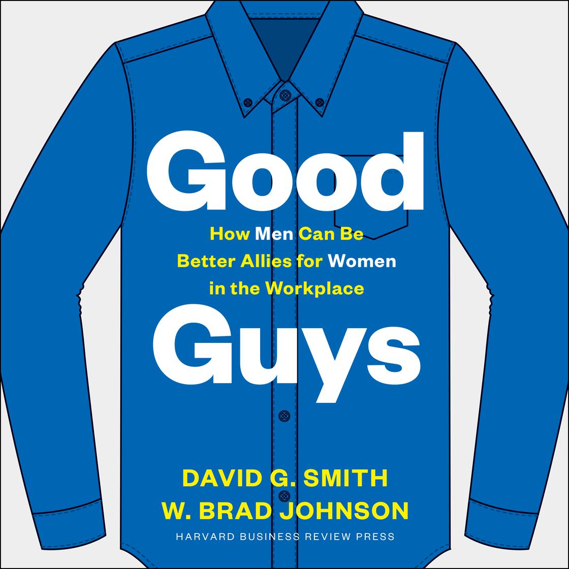 Good Guys by W. Brad Johnson & David G. Smith