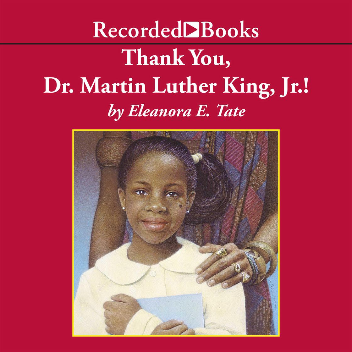 Thank You, Dr. Martin Luther King, Jr.! by Eleanora Tate