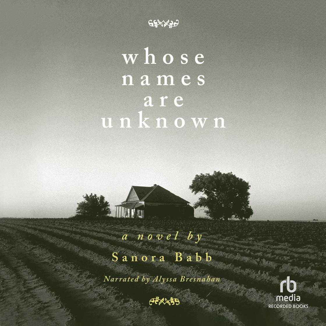 Whose Names Are Unknown by Sanora Babb