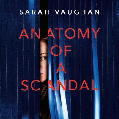 Anatomy of a Scandal