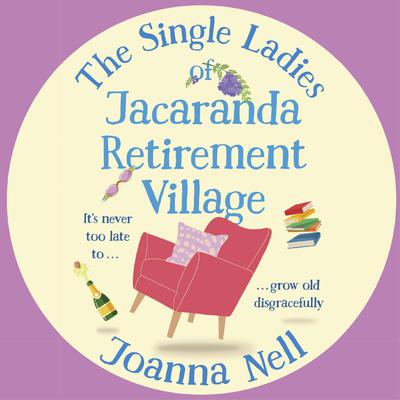 The Single Ladies of Jacaranda Retirement Village