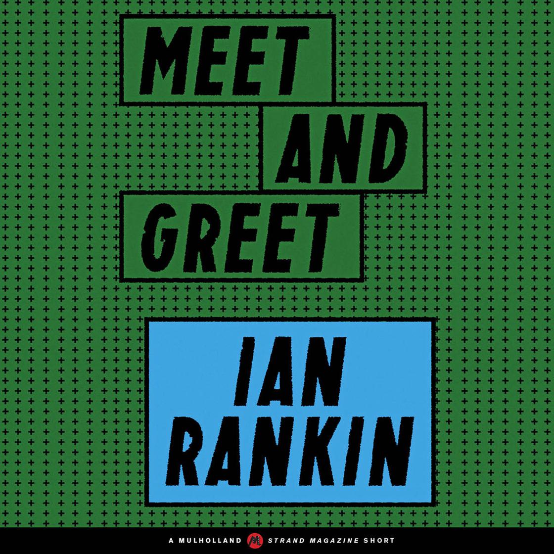 Meet and Greet by Ian Rankin