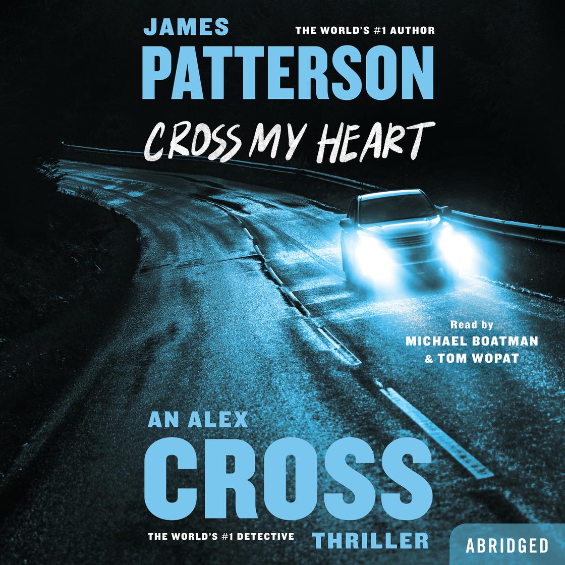 Cross My Heart - Abridged by James Patterson