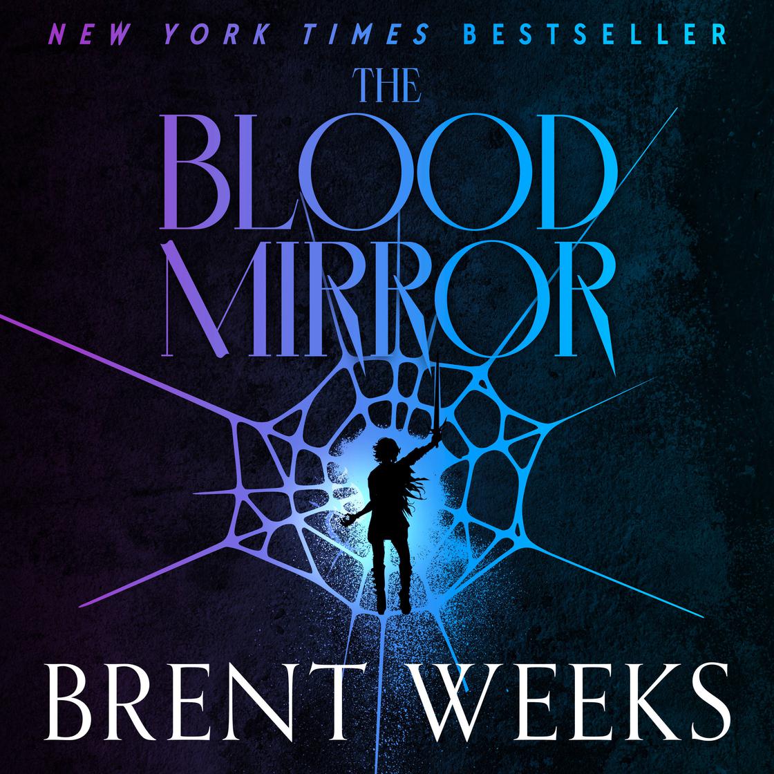 The Blood Mirror by Brent Weeks