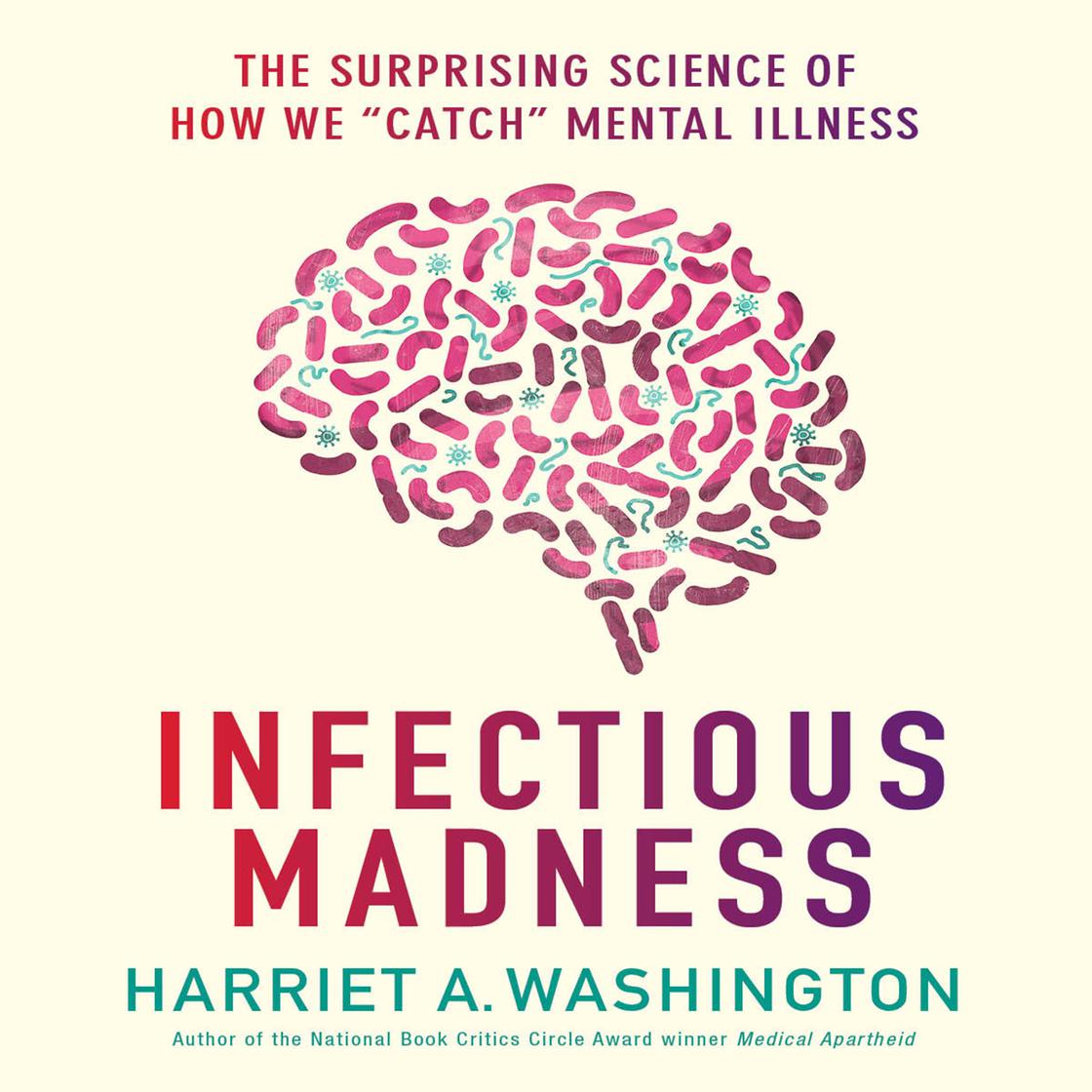 Infectious Madness by Harriet A. Washington