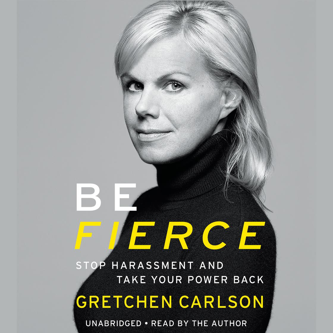 Be Fierce by Gretchen Carlson