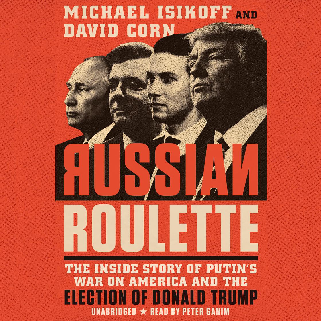 Russian Roulette by Michael Isikoff & David Corn