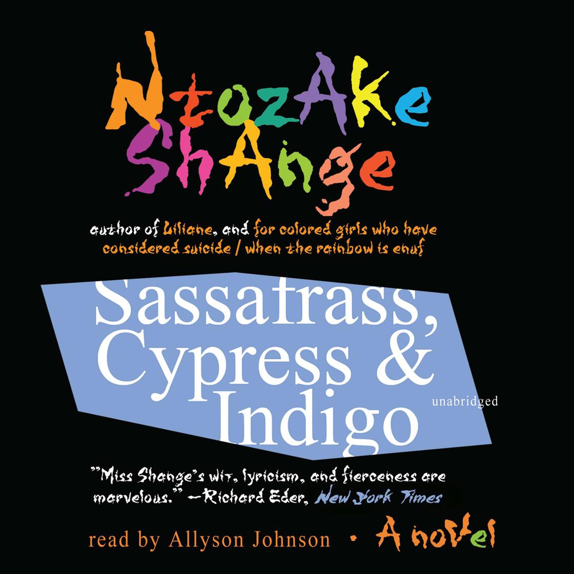 Sassafrass, Cypress & Indigo by Ntozake Shange