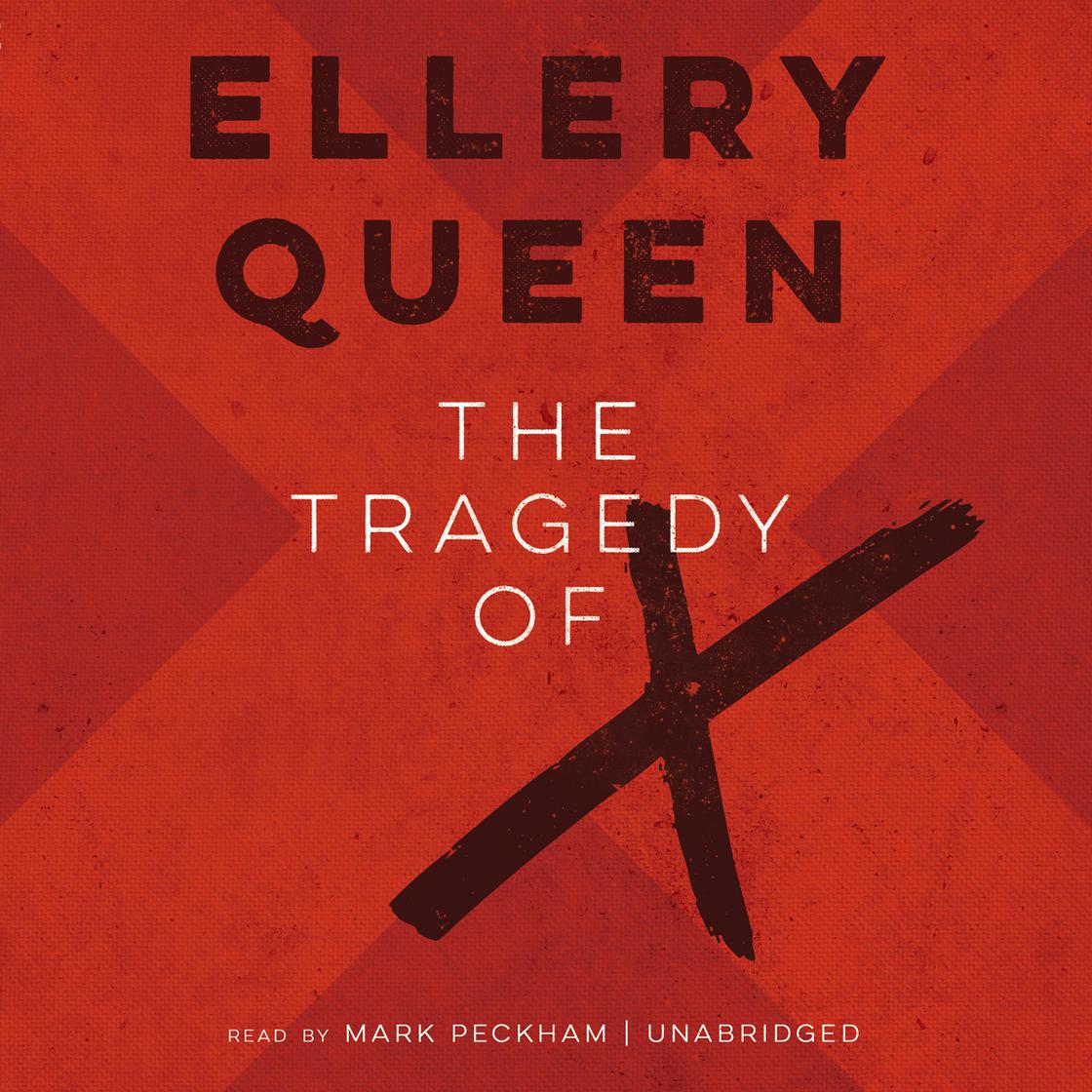 The Tragedy of X by Ellery Queen