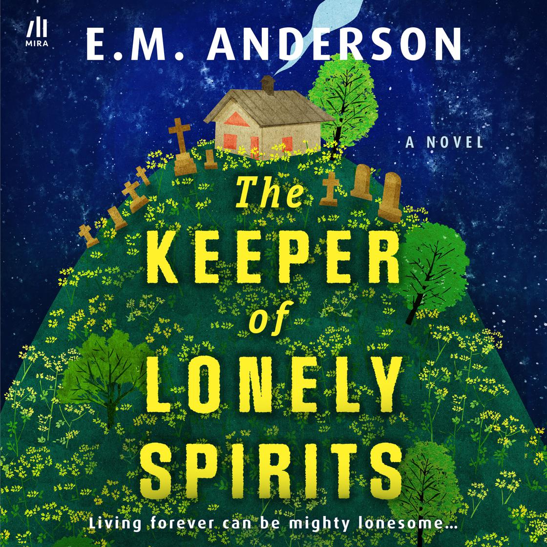 The Keeper of Lonely Spirits by E.M. Anderson