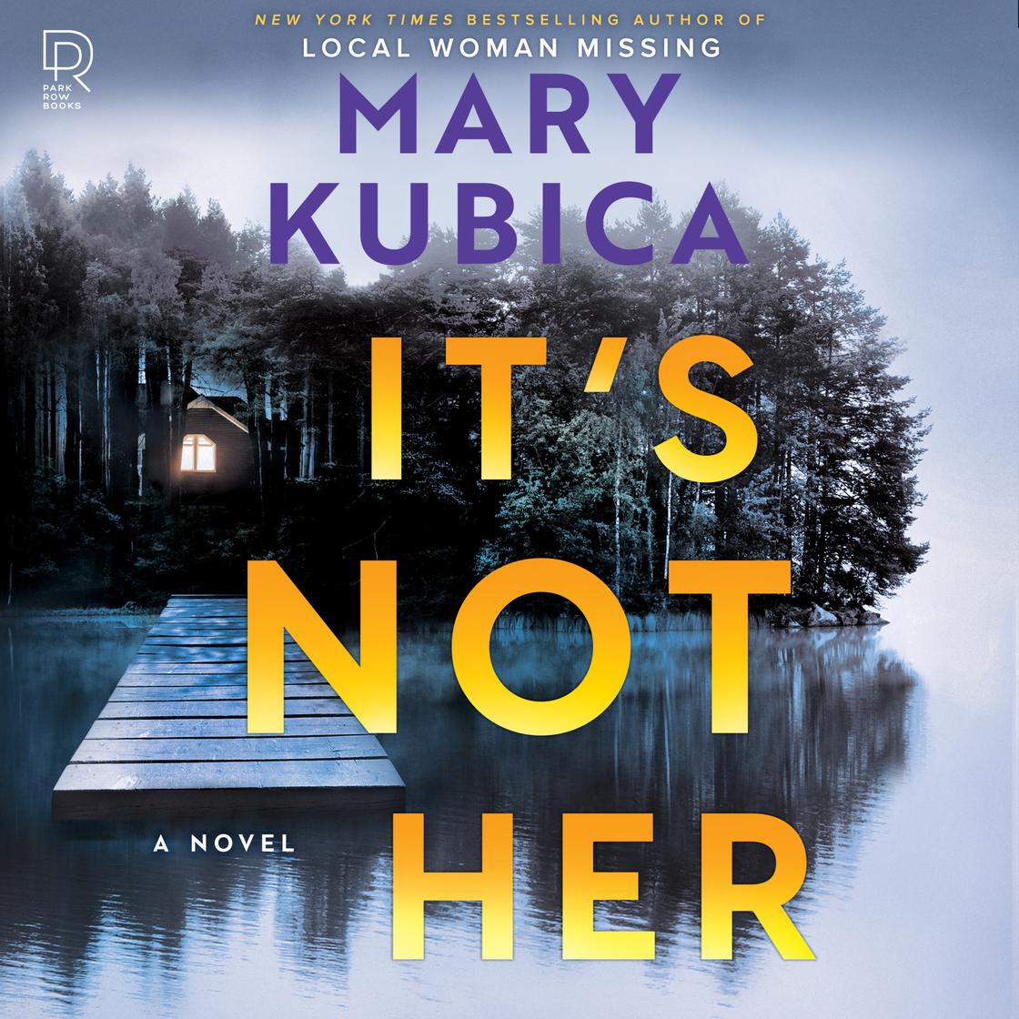 View audiobook of It's Not Her by Mary Kubica