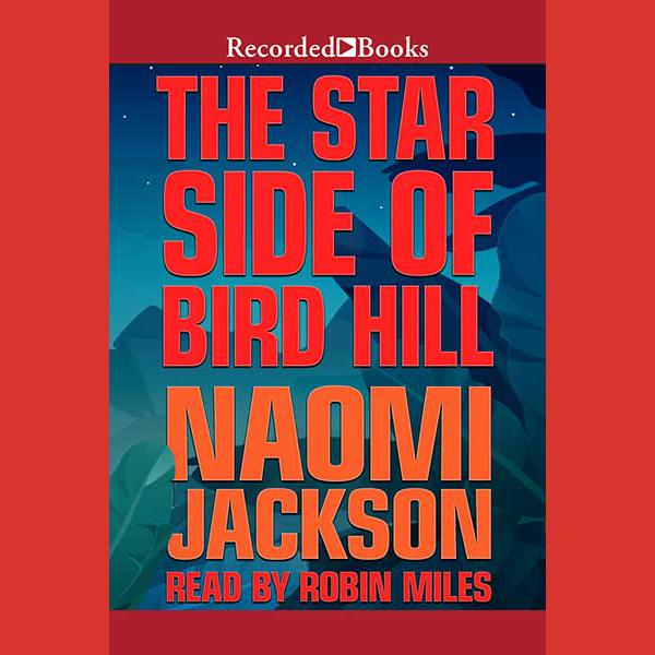 The Star Side of Bird Hill by Naomi Jackson