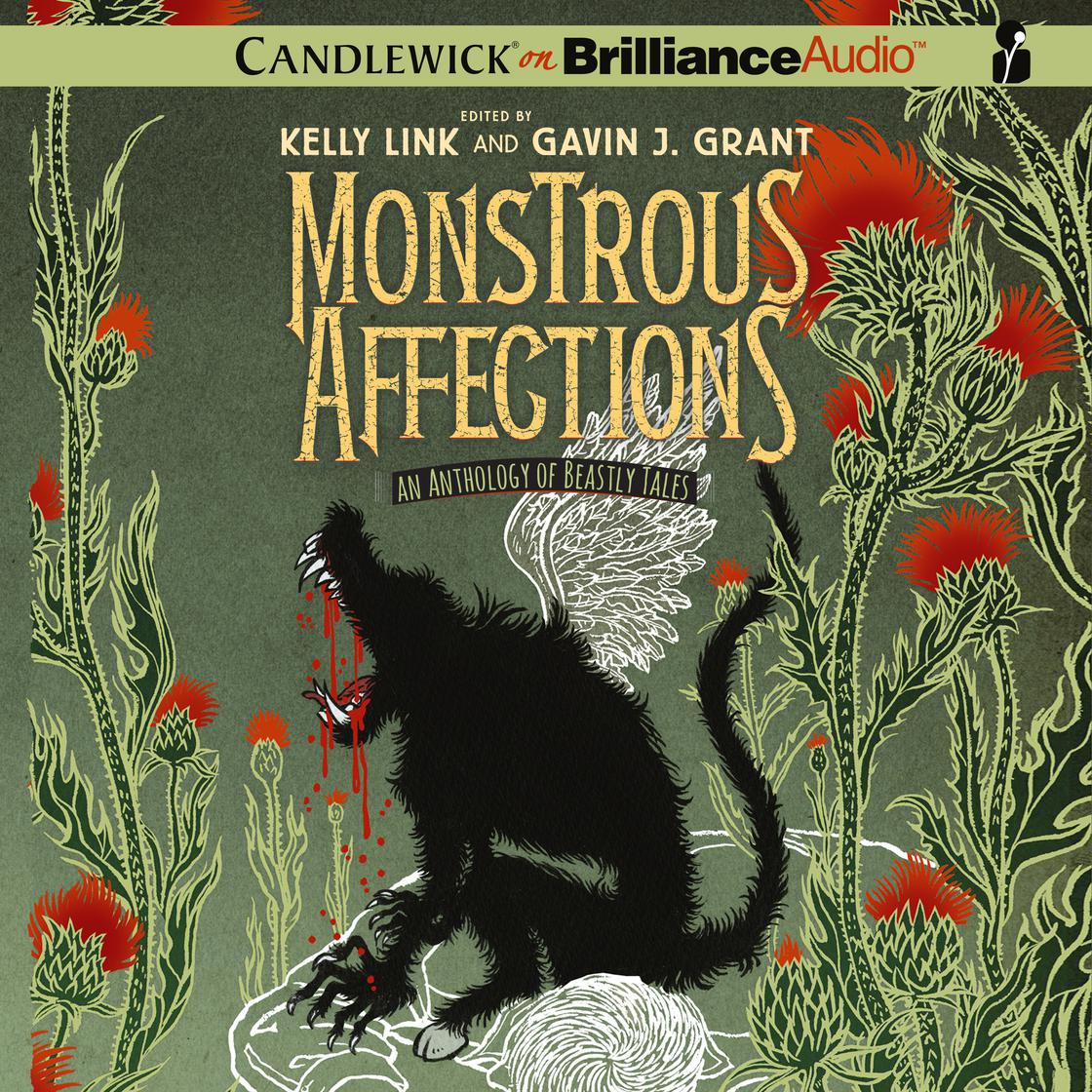 Monstrous Affections by Kelly Link (Editor)