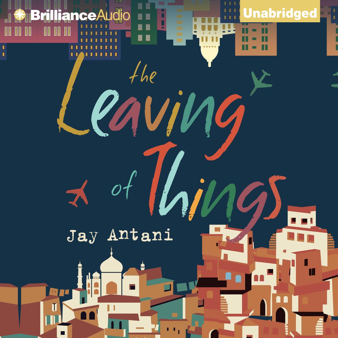 The Leaving of Things by Jay Antani