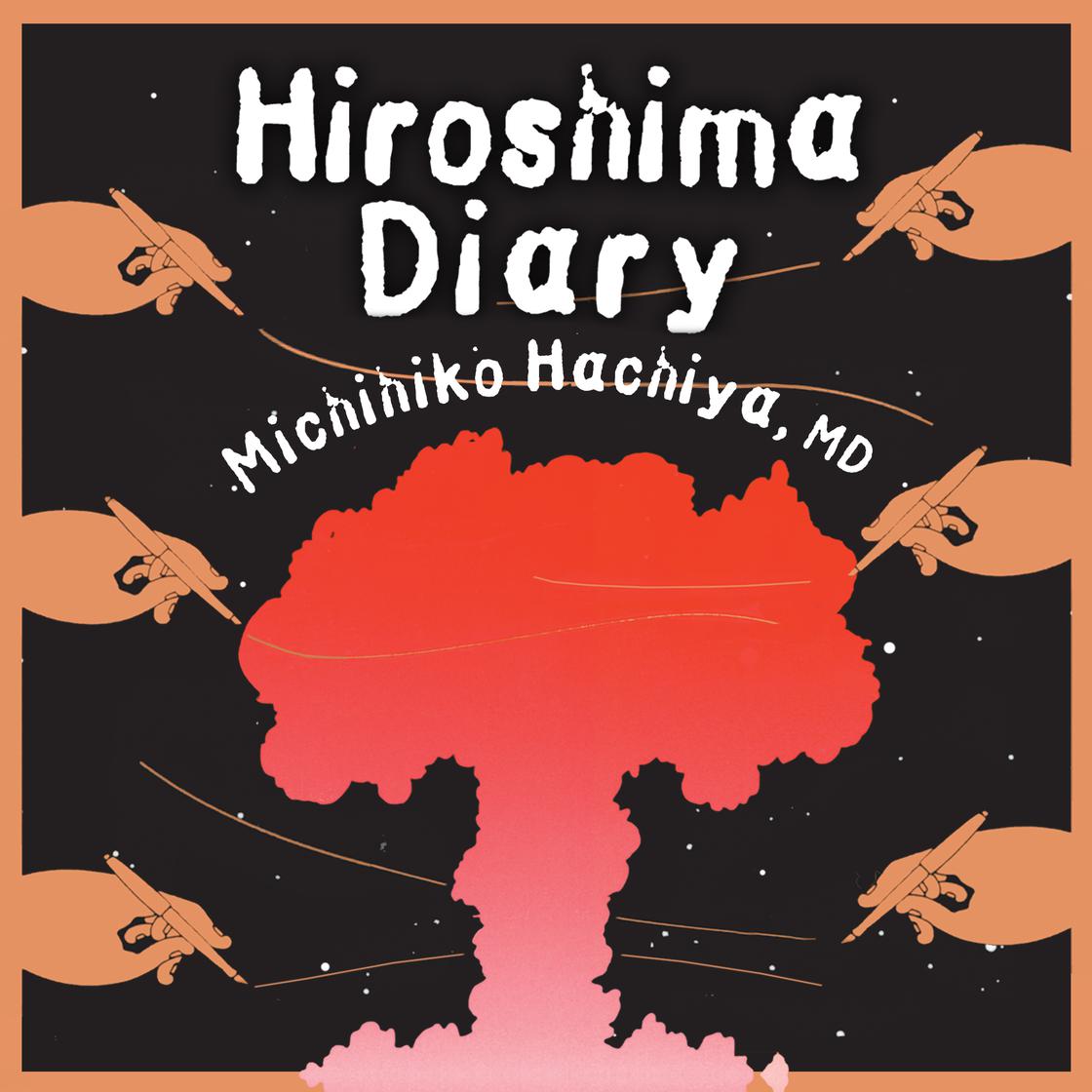 Hiroshima Diary by Michihiko Hachiya, MD