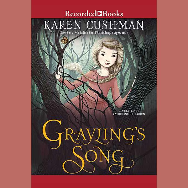 Grayling's Song by Karen Cushman