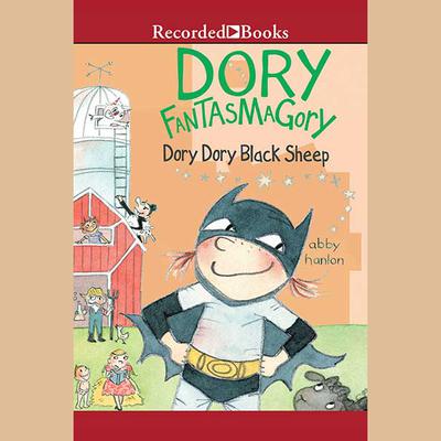 Dory Fantasmagory: Dory Dory Black Sheep