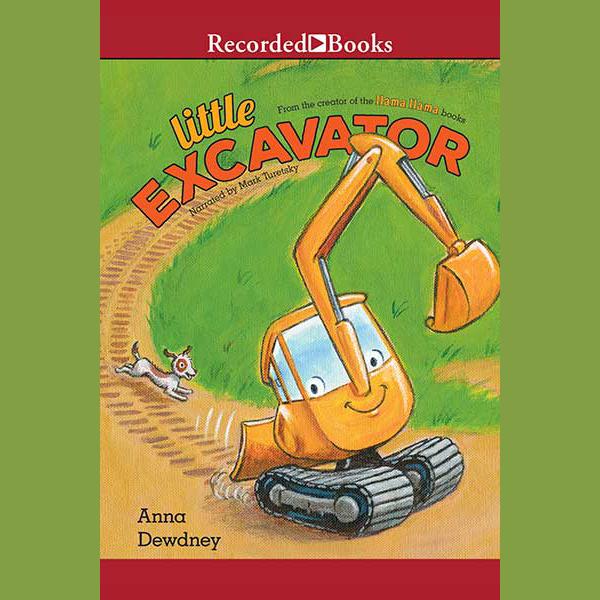 Little Excavator by Anna Dewdney