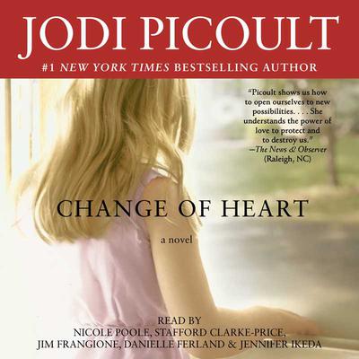 Change of Heart by Jodi Picoult Narrated by Jim Frangione