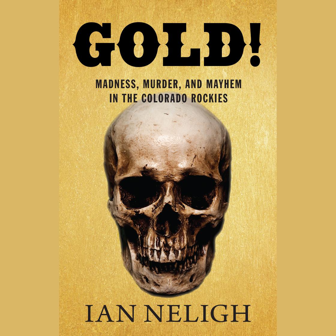 Gold! by Ian Neligh