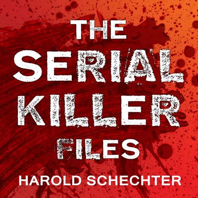 The Serial Killer Files