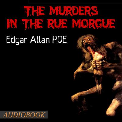 The Murders in the Rue Morgue