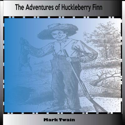 The Adventures Of Huckleberry Finn