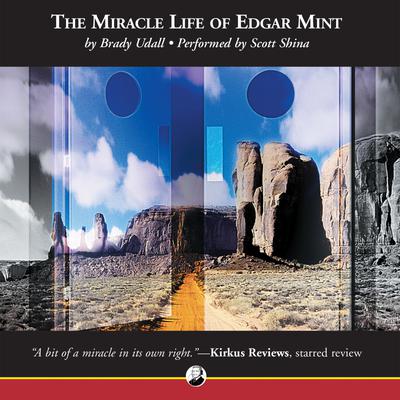 The Miracle Life of Edgar Mint