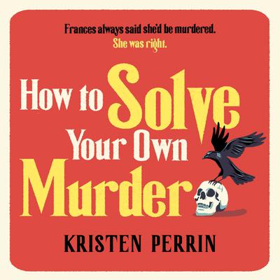 How To Solve Your Own Murder