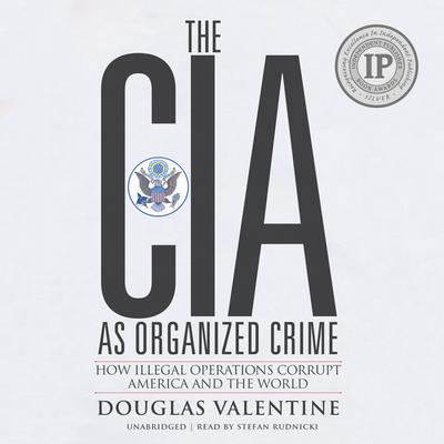 The CIA as Organized Crime
