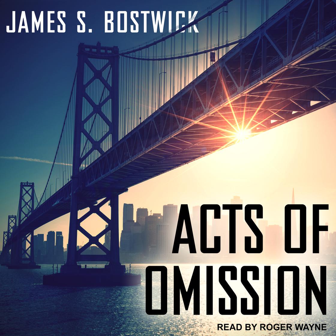 Acts of Omission by James S. Bostwick