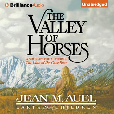 The Valley of Horses by Jean M. Auel Narrated by Sandra Burr