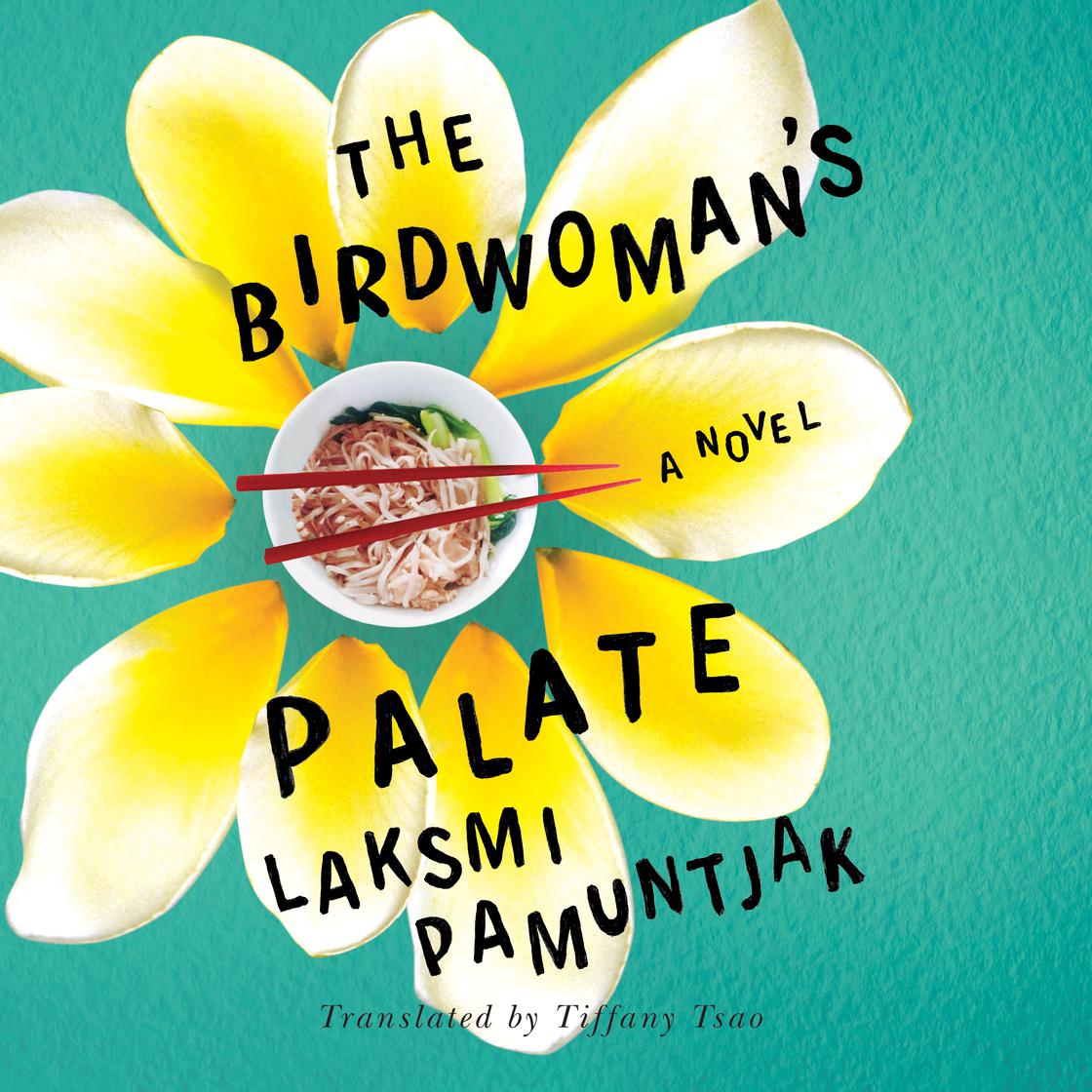 The Birdwoman's Palate by Laksmi Pamuntjak