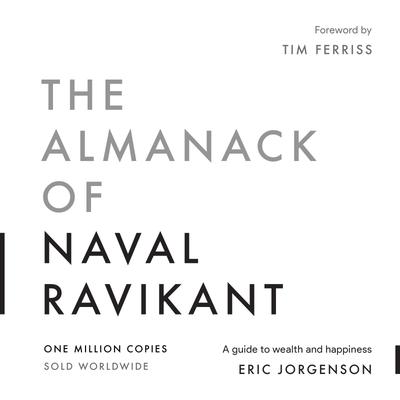 The Almanack of Naval Ravikant