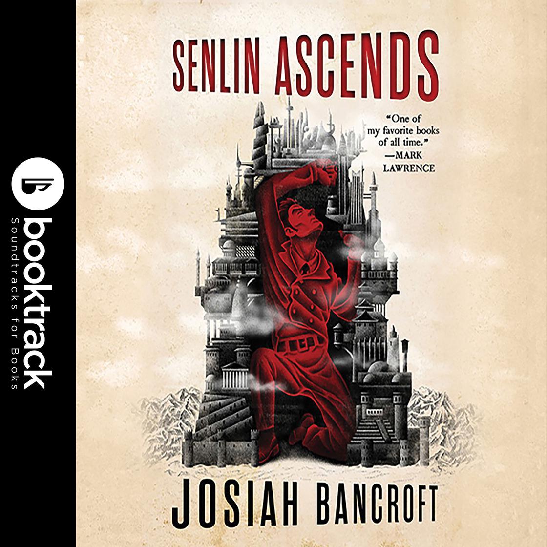 Senlin Ascends: Booktrack Edition by Josiah Bancroft