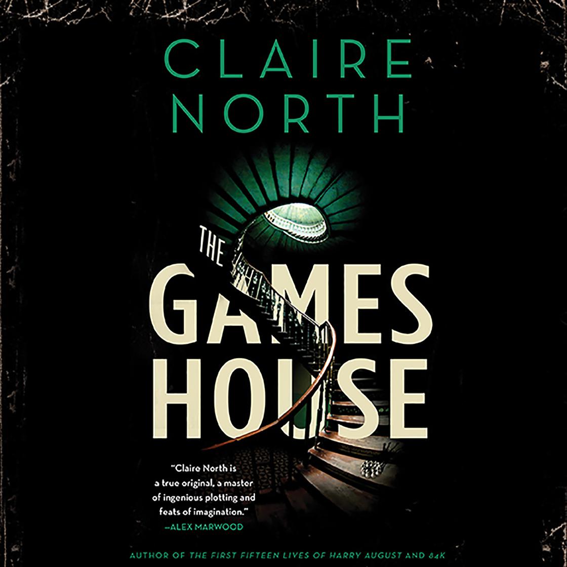 The Gameshouse by Claire North