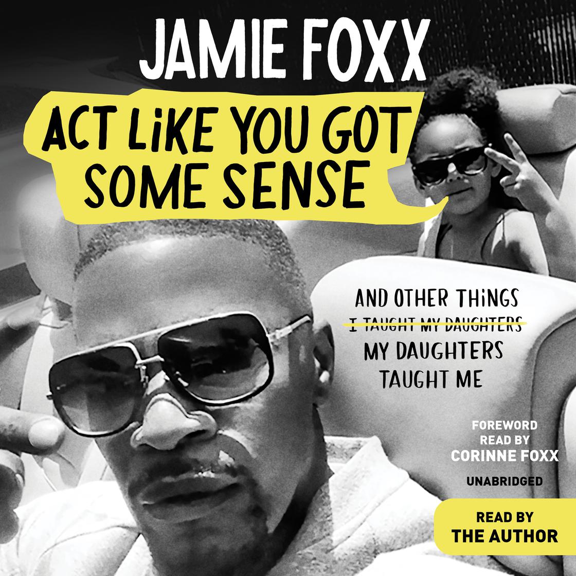 Act Like You Got Some Sense by Jamie Foxx